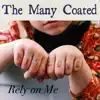 The Many Coated - Rely on Me - Single
